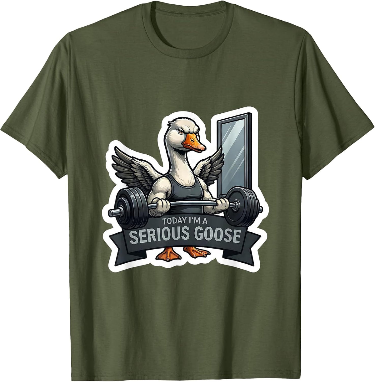 Today I'm A Serious Goose Funny Gym Workout Humor T-Shirt - Olive Green