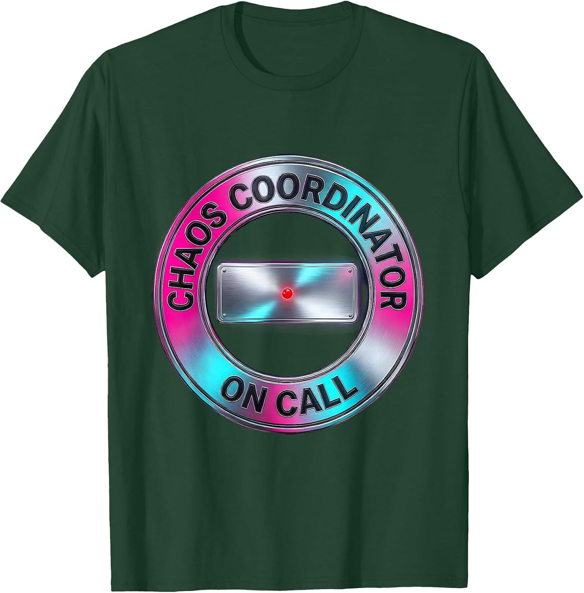 Men's Chaos Coordinator On Call Funny Sarcastic Y2k Humor T-Shirt - Dark Green