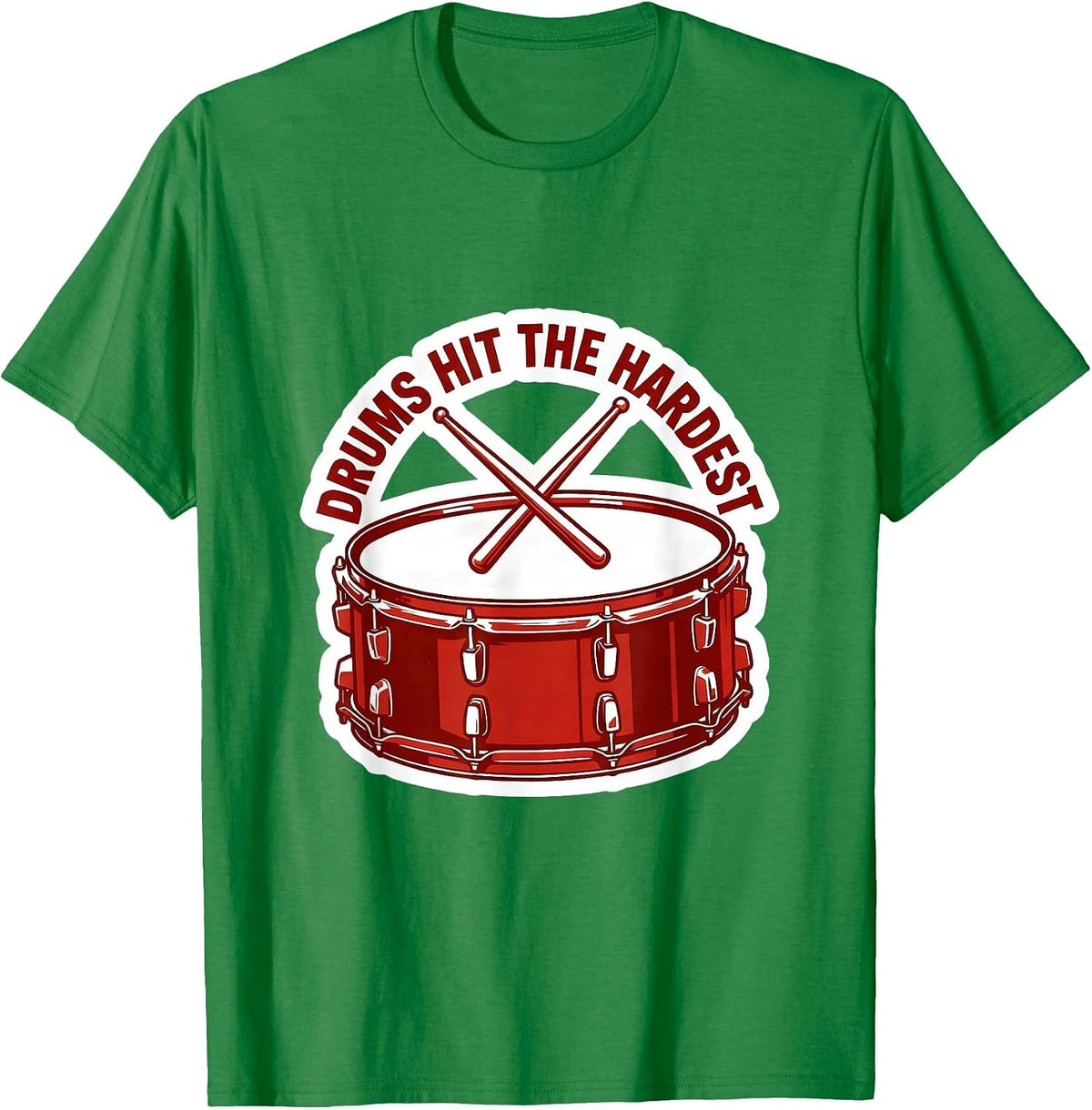 Men's Drums Hit The Hardest Drummer Design T-Shirt - Kelly Green