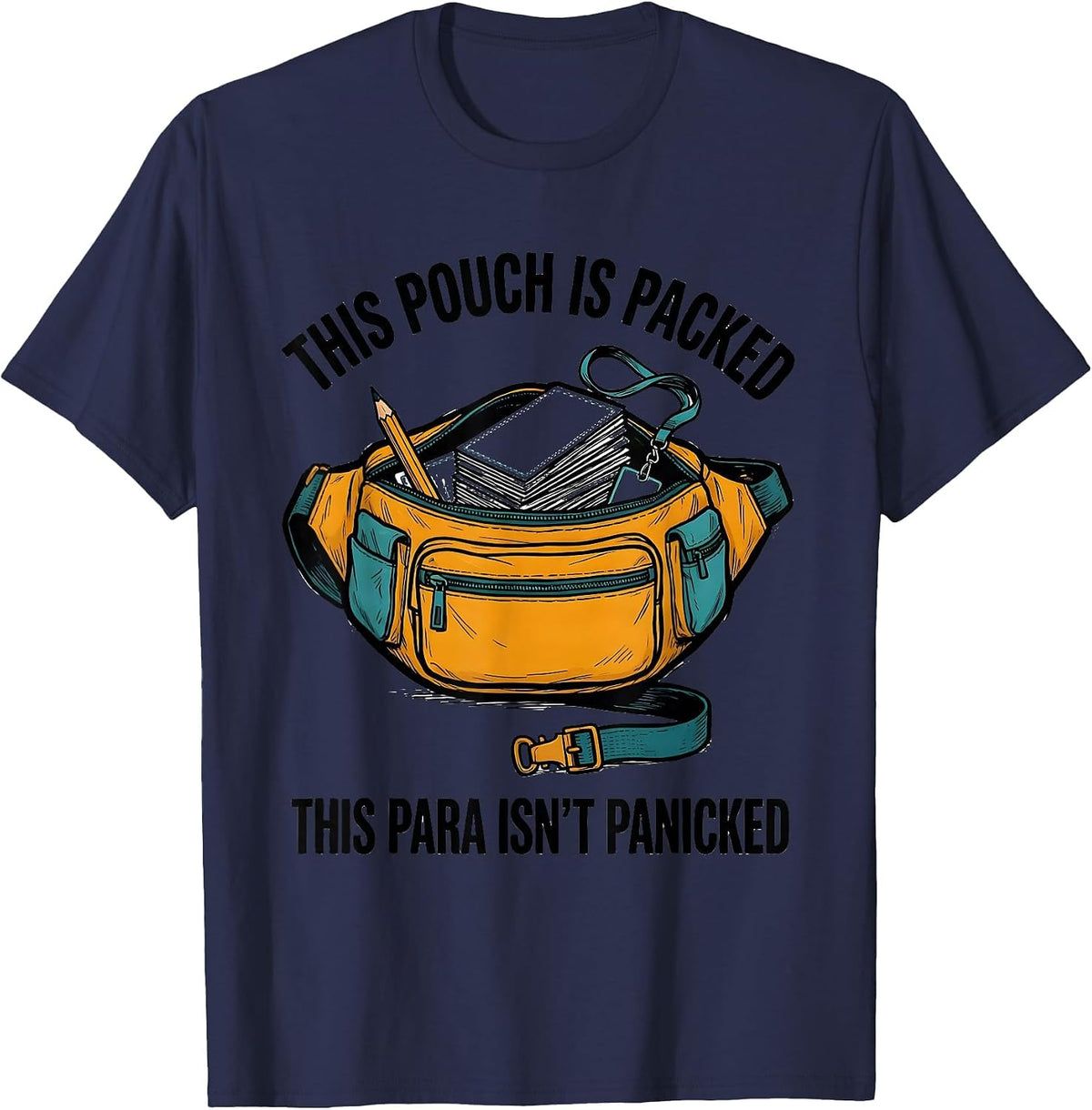 This Pouch Is Packed, This Para Isn't Panicked Funny T-Shirt - Navy Blue