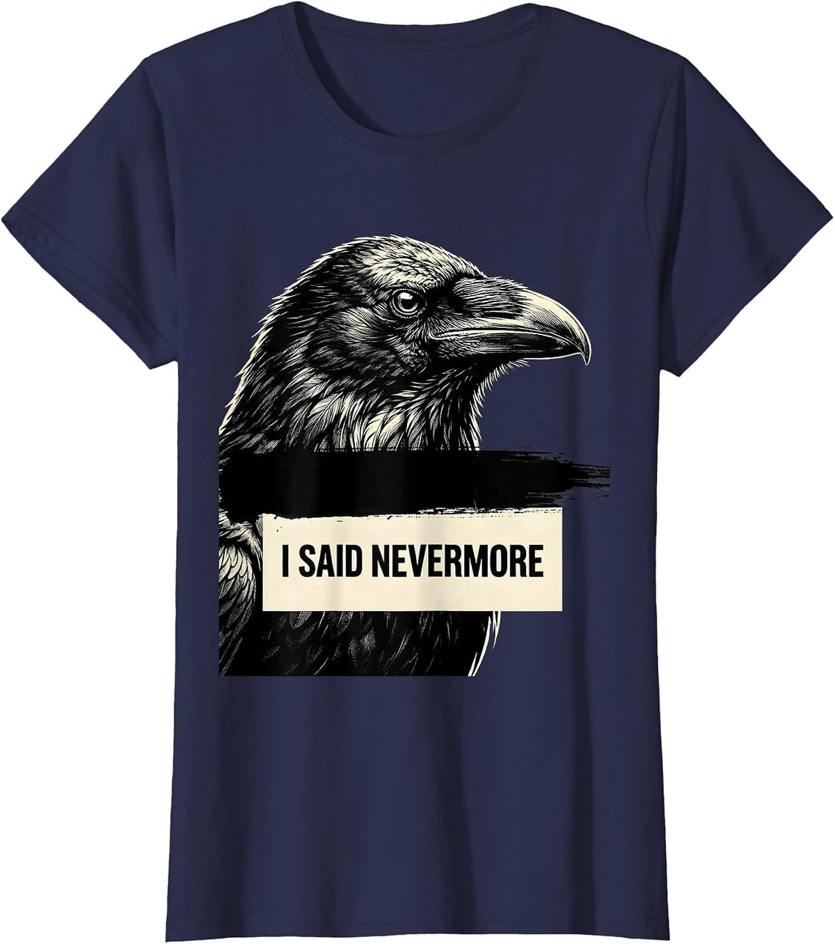 Women's I Said Nevermore Gothic Edgar Allan Poe Raven Quote Literary T-Shirt - Navy Blue