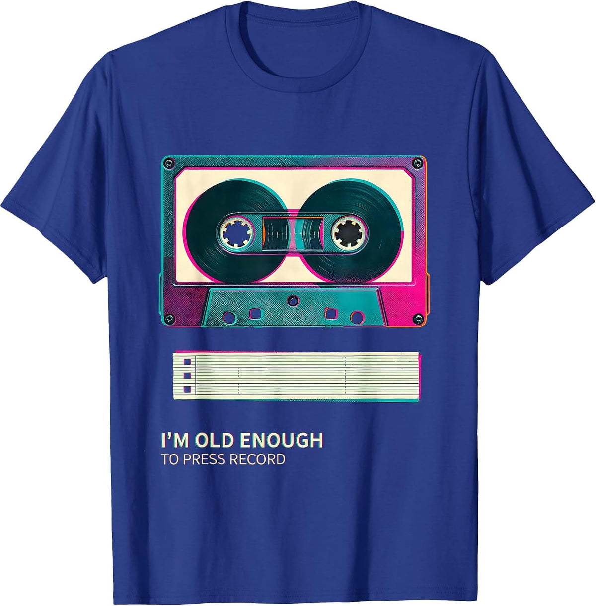I'm Old Enough To Press Record Retro Cassette Tape Hip Hop T-Shirt - Royal Blue