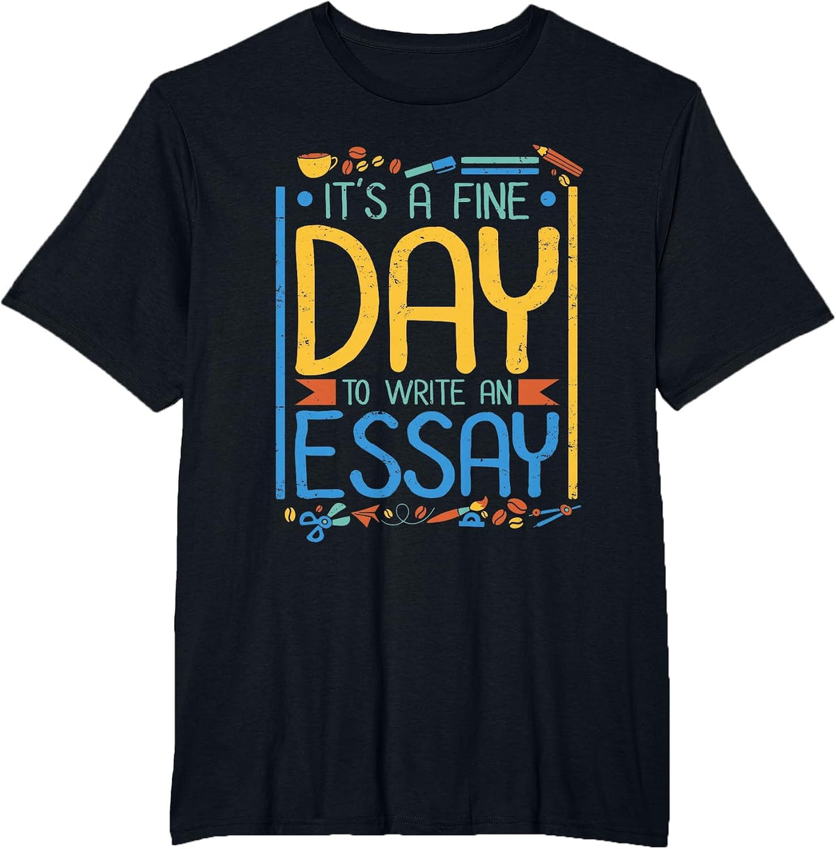 It's A Fine Day to Write an Essay Class English Teacher T-Shirt - Black