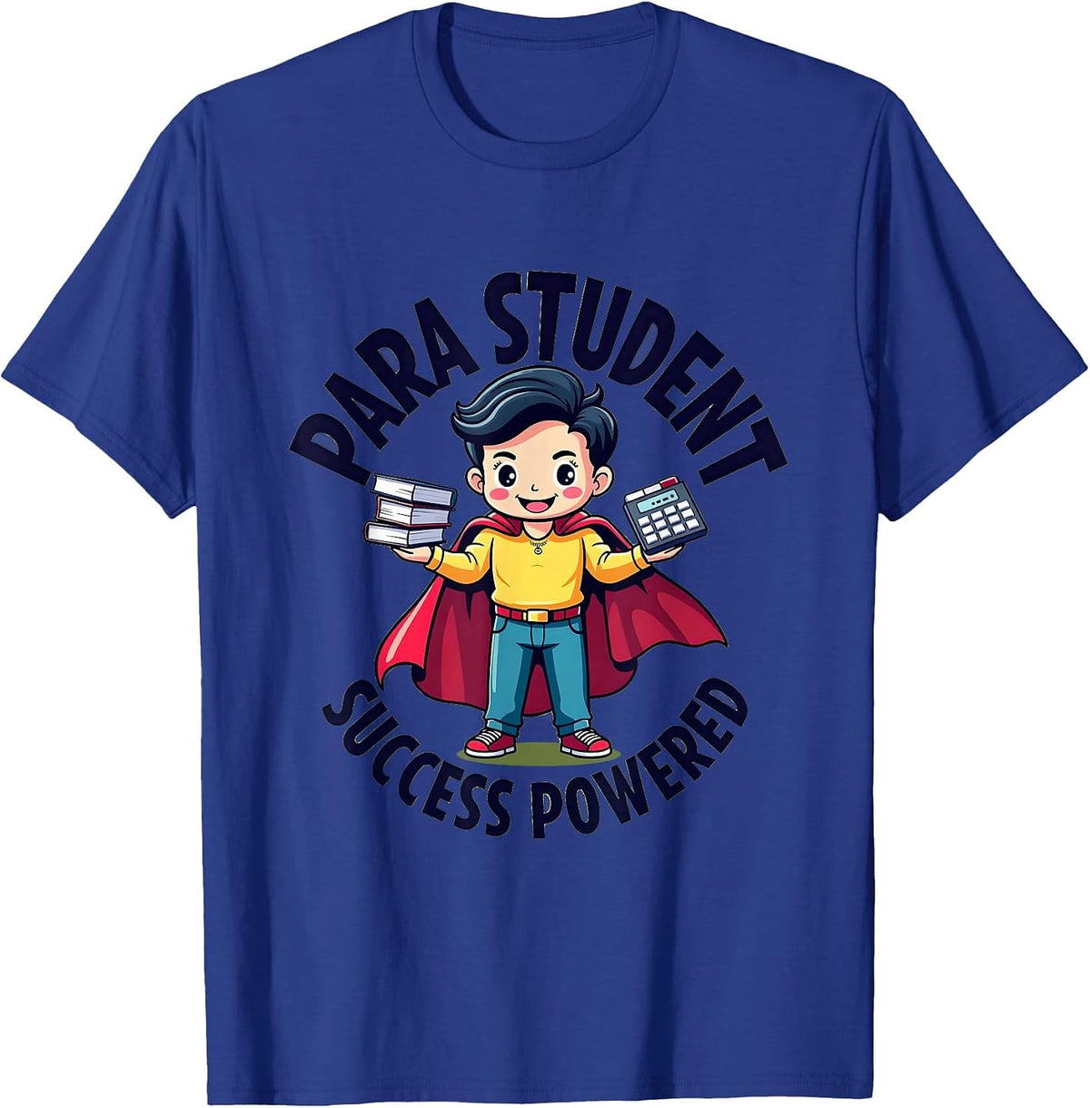 Para Student Success Powered Educational Design T-Shirt - Royal Blue