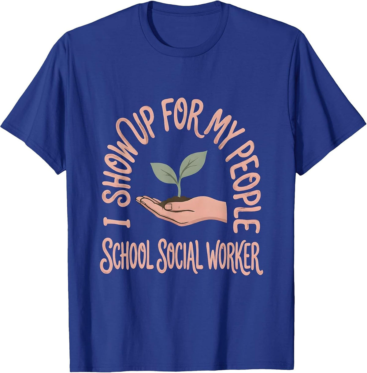 Men's I Show Up For My People School Social Worker Boho T-Shirt - Royal Blue