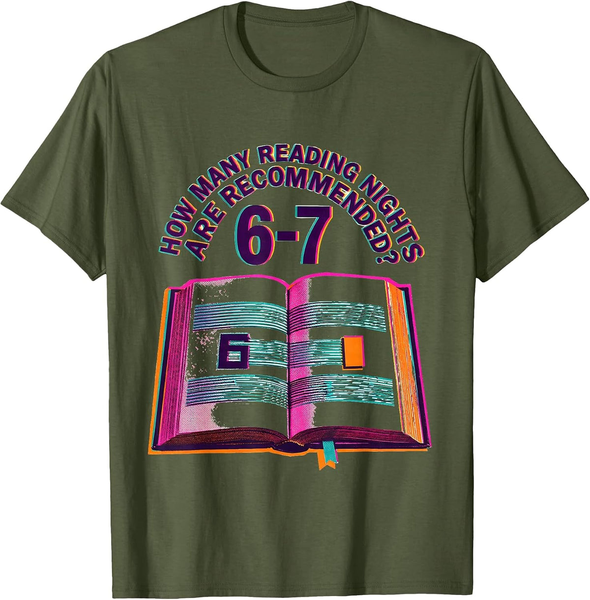 How Many Reading Nights Are Recommended? 6-7 Teacher T-Shirt - Olive Green