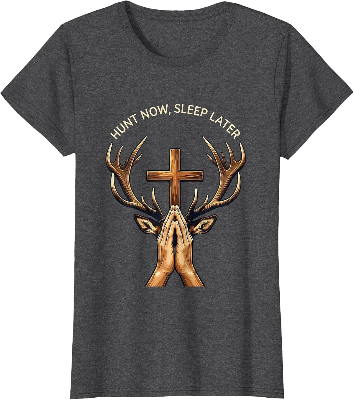 Women's Hunt Now Sleep Later Hunting Graphic Design T-Shirt - Dark Heather Grey