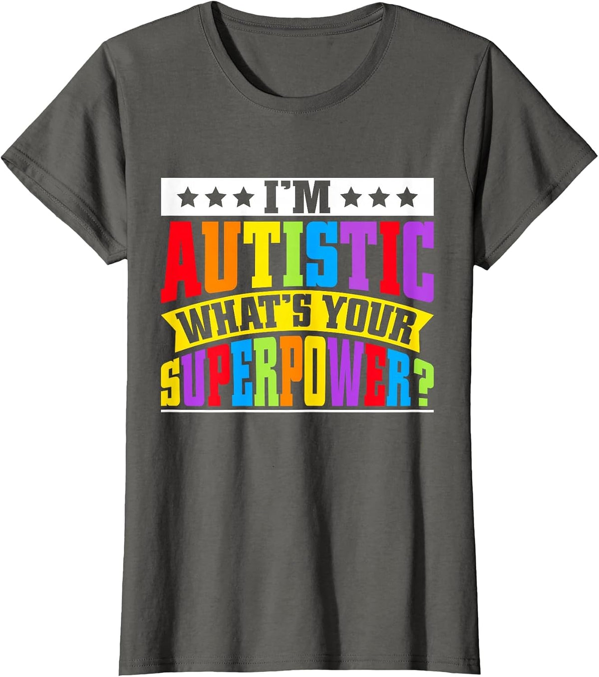 Im Autistic Whats Your Superpower Autism T-Shirt - Asphalt Grey