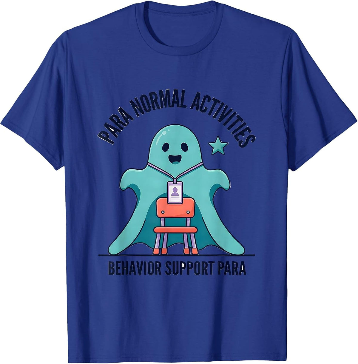 Para Normal Activities Behavior Support Para T-Shirt - Royal Blue