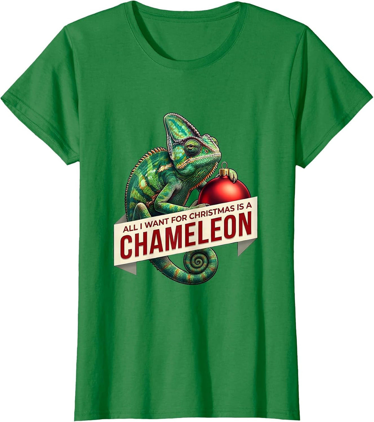 All I Want For Christmas Is A Chameleon Funny T-Shirt - Kelly Green