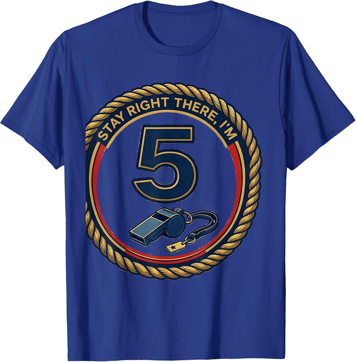 Men's Stay Right There, I'm 5 Police Officer Future Cop Kids T-Shirt - Royal Blue