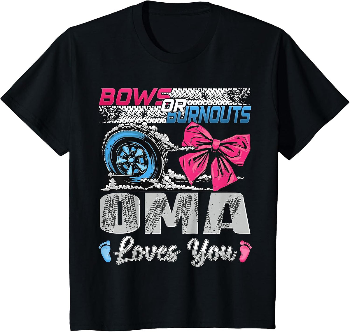 Burnouts or Bows Oma Loves You Gender Reveal Party T-Shirt - Black
