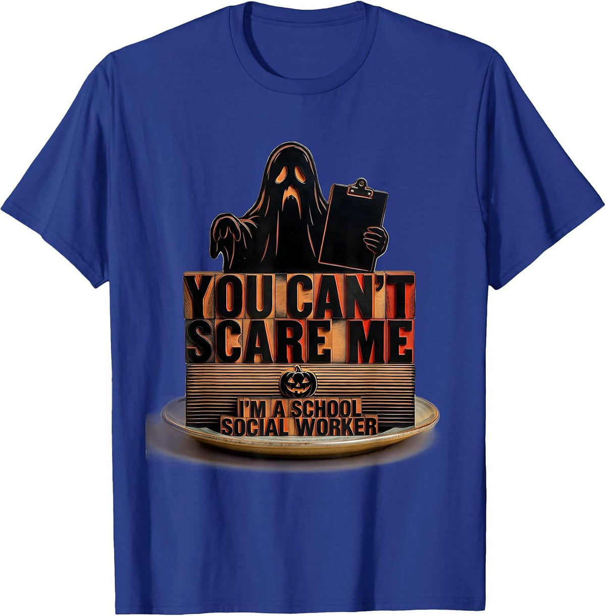 Men's You Can't Scare Me, I'm A School Social Worker Halloween T-Shirt - Royal Blue