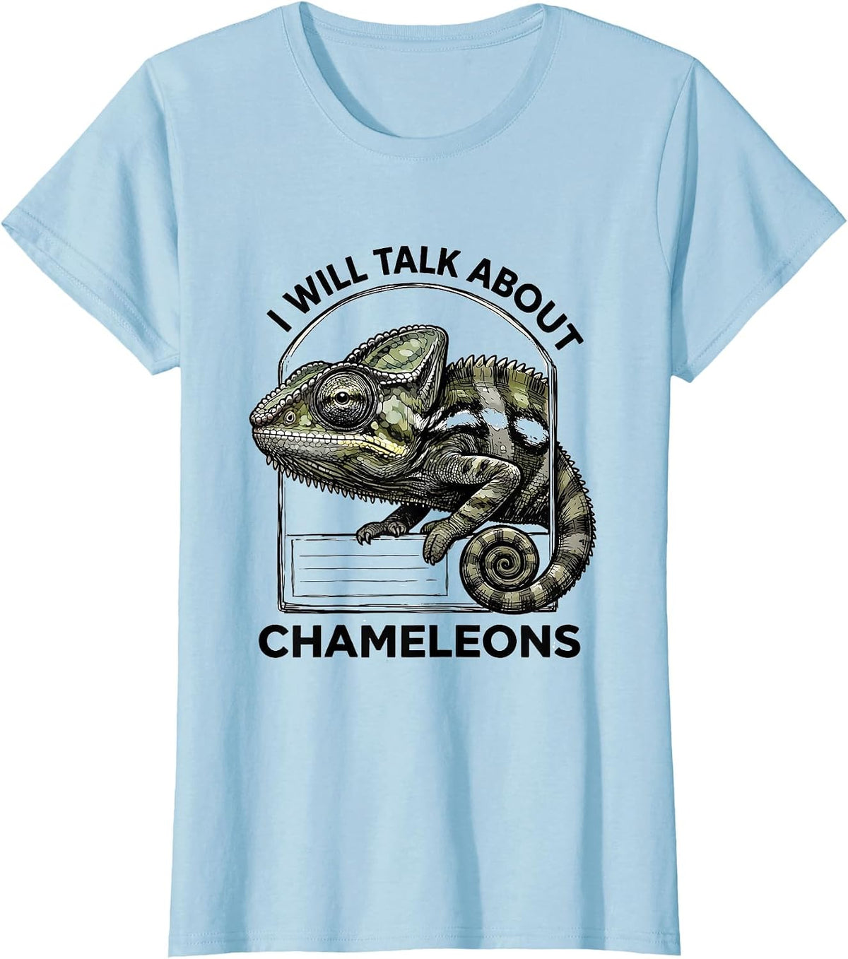 Women's I Will Talk About Chameleons Hand-Sketched Reptile Lover T-Shirt - Baby Blue