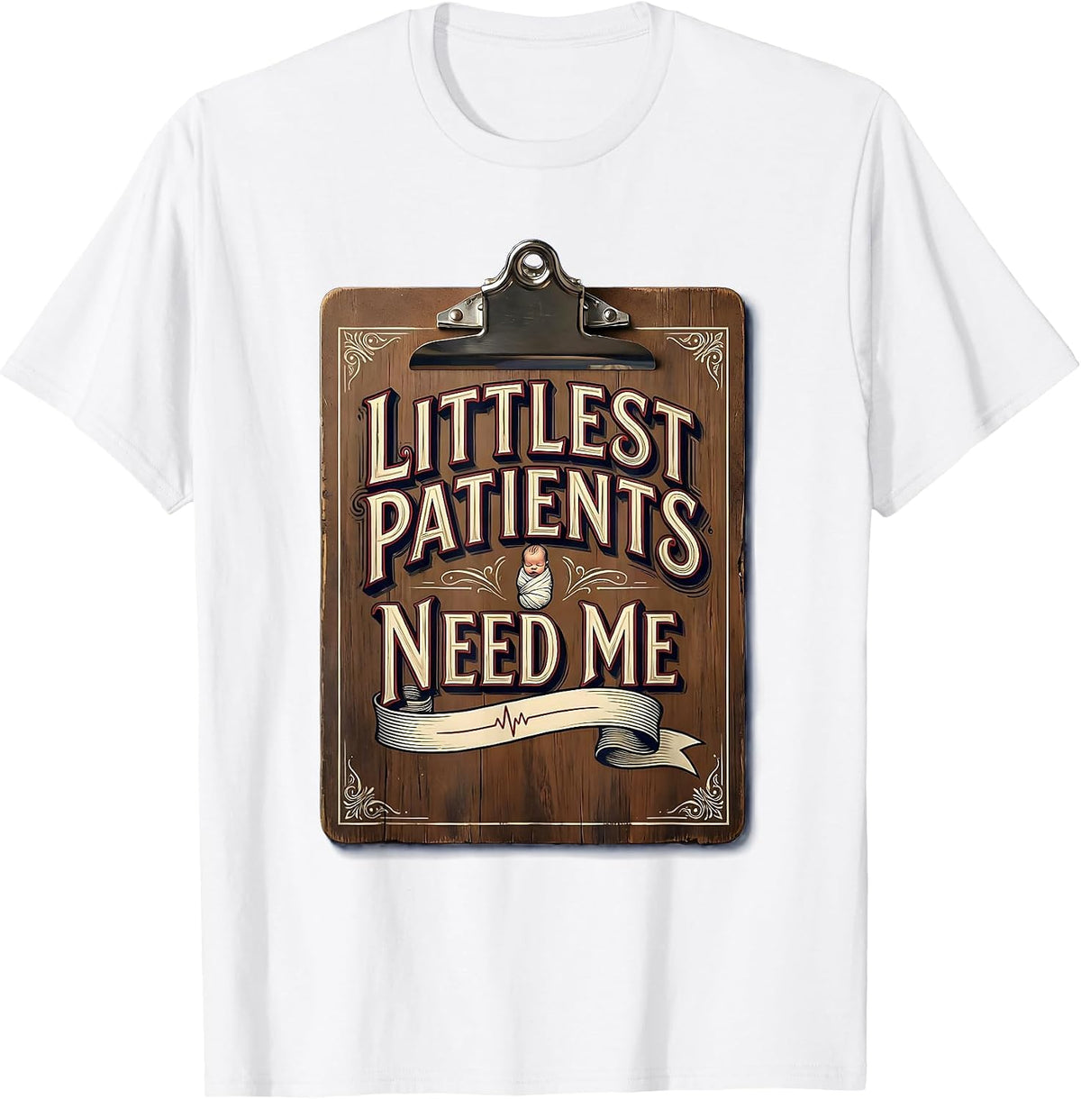 Men's Littlest Patients Need Me NICU Nurse Design T-Shirt - White