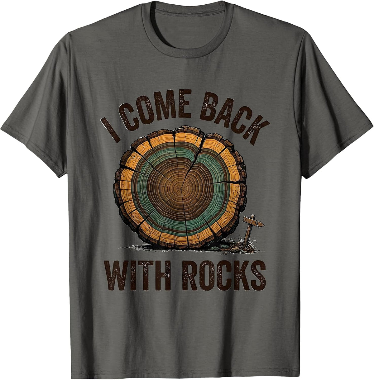 I Come Back With Rocks Funny Geology Rock Collector Geode T-Shirt - Asphalt Grey