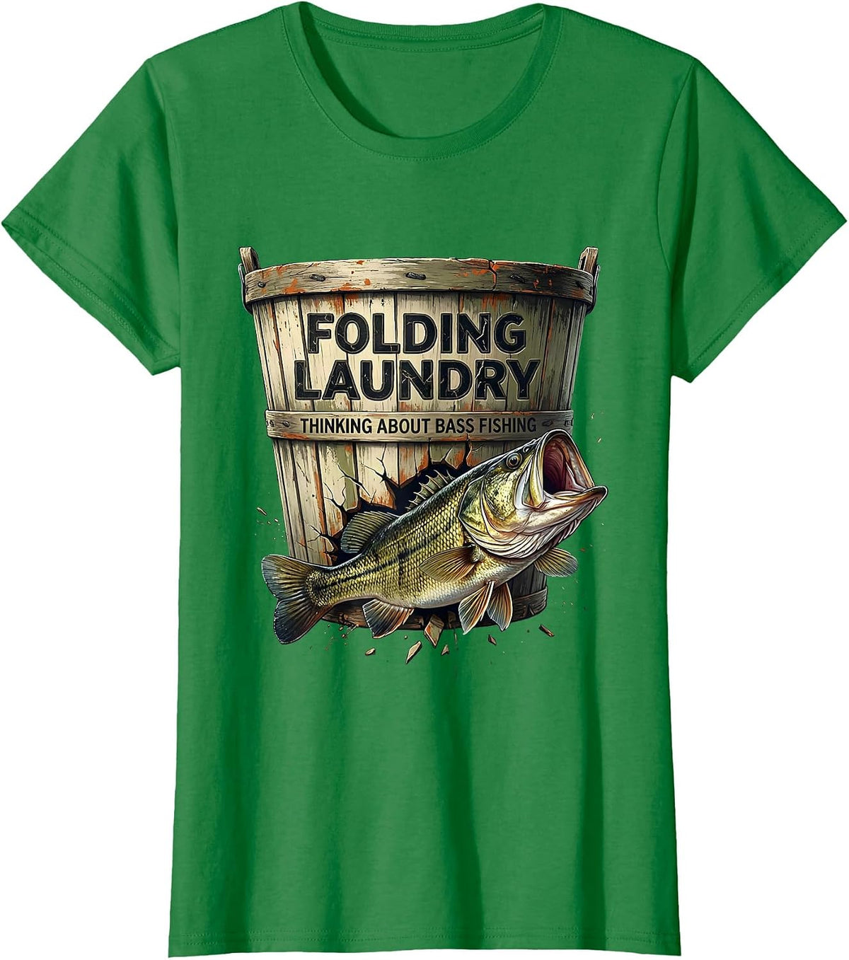 Women's Folding Laundry Thinking About Bass Fishing Funny Fishing T-Shirt - Kelly Green