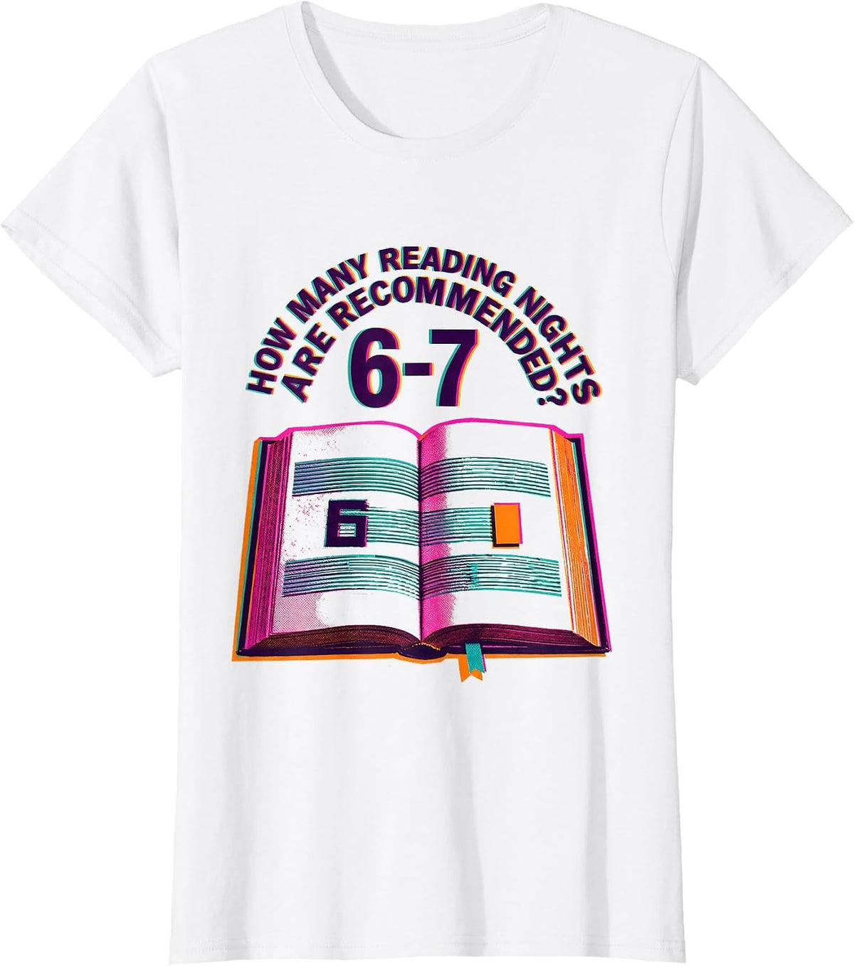 How Many Reading Nights Are Recommended? 6-7 Teacher T-Shirt - White