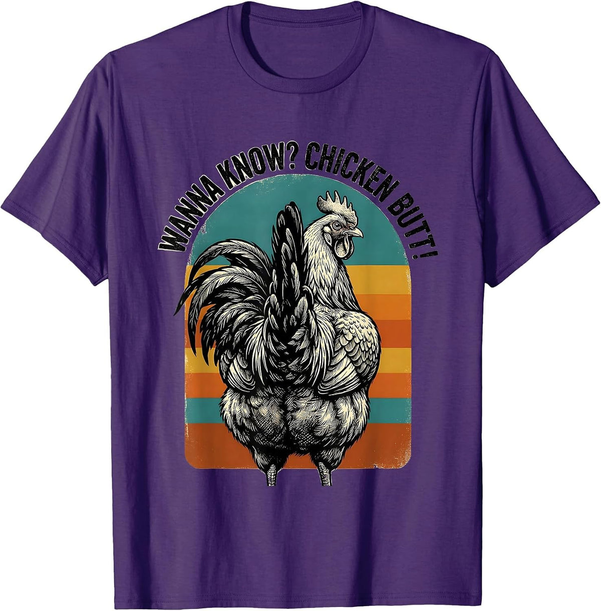 Wanna Know? Chicken Butt Funny Chicken Lover Novelty Humor T-Shirt - Purple