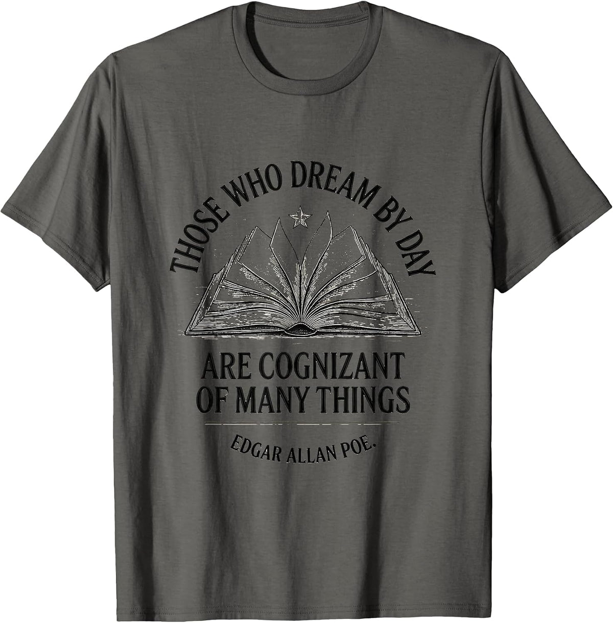 Those Who Dream By Day Edgar Allan Poe Literary Fan T-Shirt - Asphalt Grey