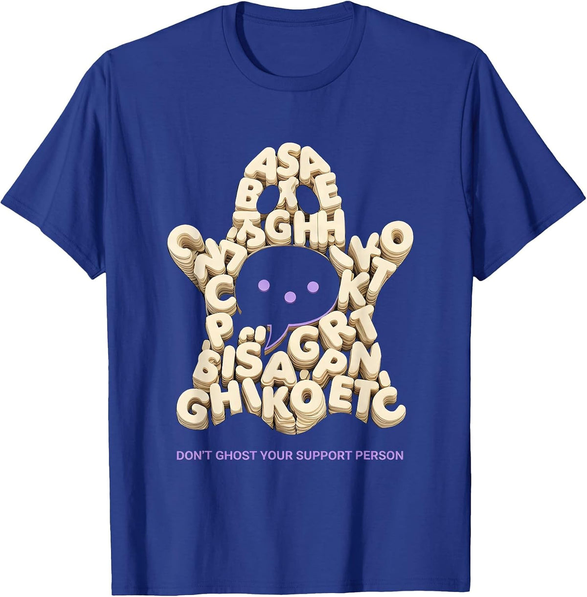 Don't Ghost Your Support Person Funny Mental Health T-Shirt - Royal Blue