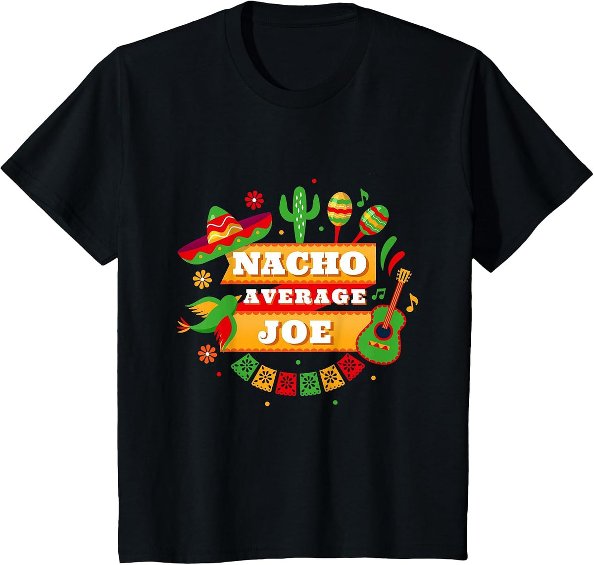 Nacho Average Joe Cinco De Mayo T-Shirt - Black