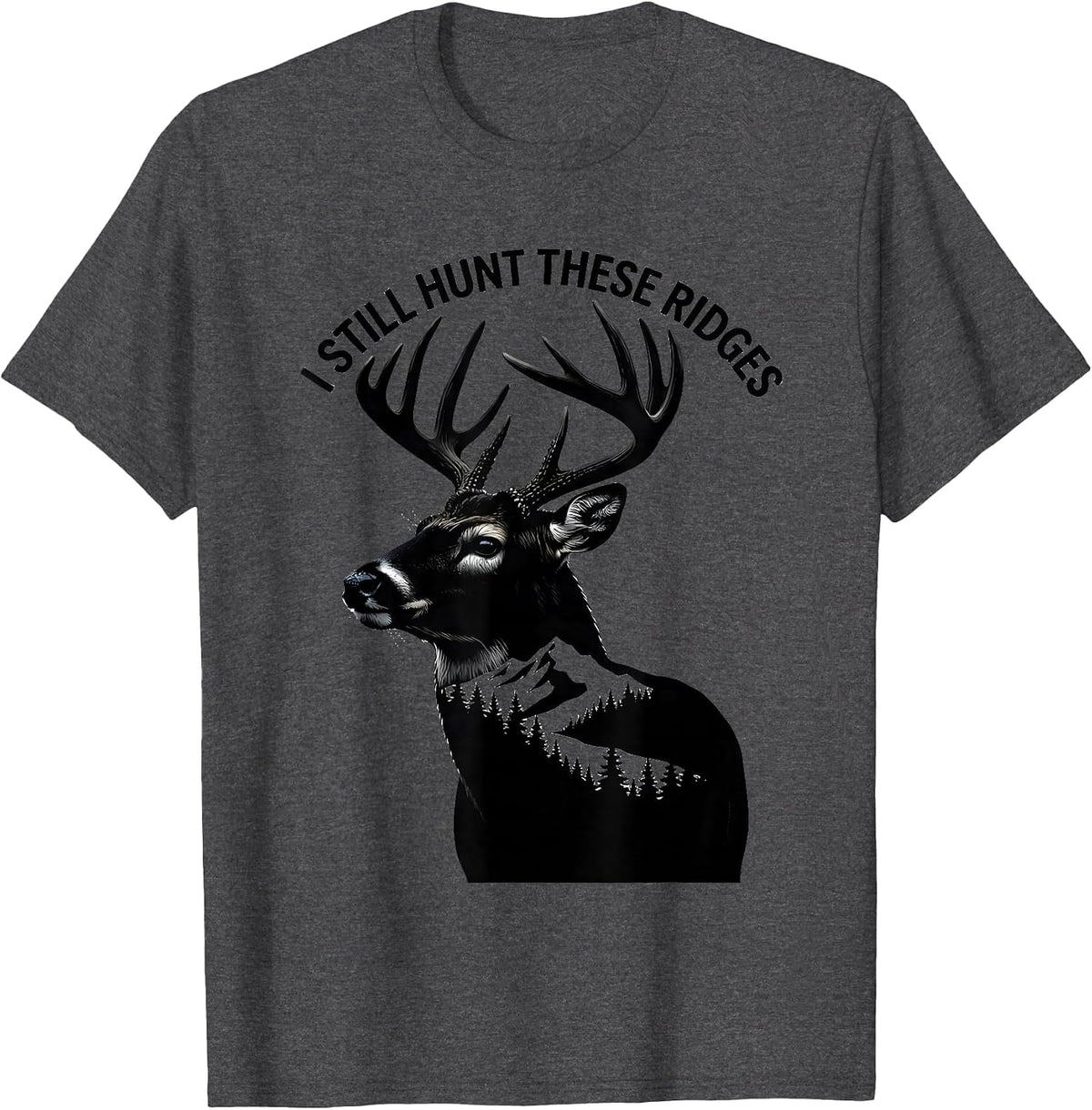 Men's I Still Hunt These Ridges Elk Deer Hunting Silhouette T-Shirt - Dark Heather Grey