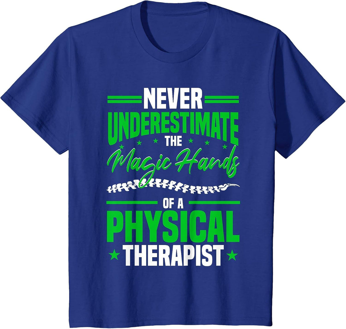 Funny Physical Therapist Saying Physiotherapy PT T-Shirt - Royal Blue