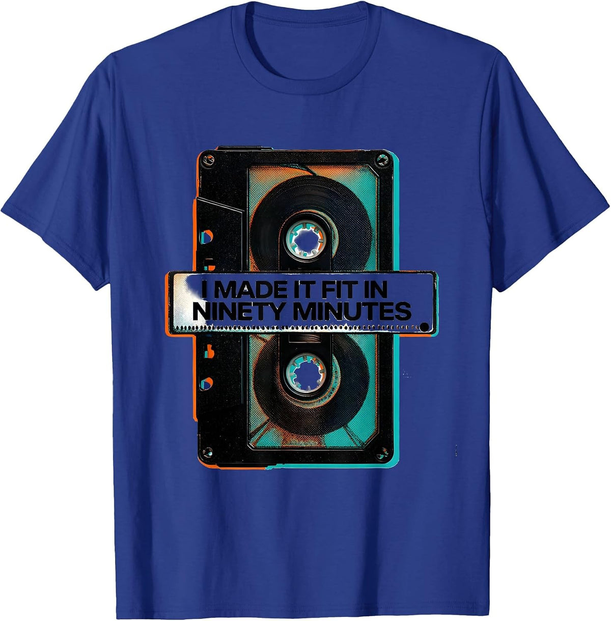 I Made It Fit In Ninety Minutes Retro Cassette Tape Music T-Shirt - Royal Blue