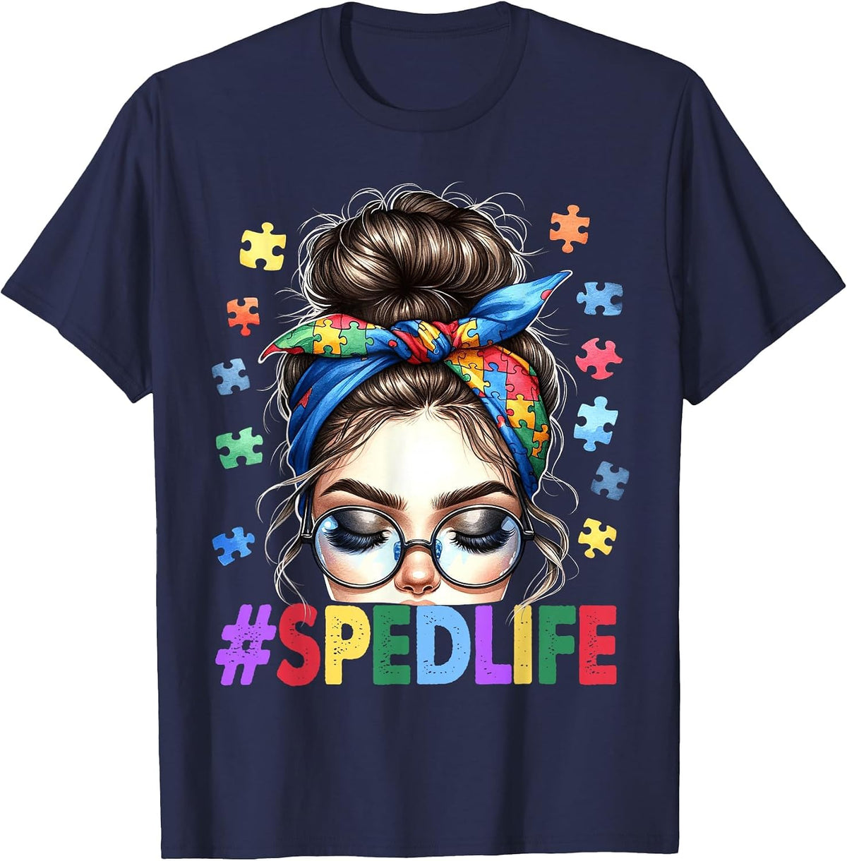 Sped Life Autism Awareness Messy Bun Special Education Teach T-Shirt - Navy Blue