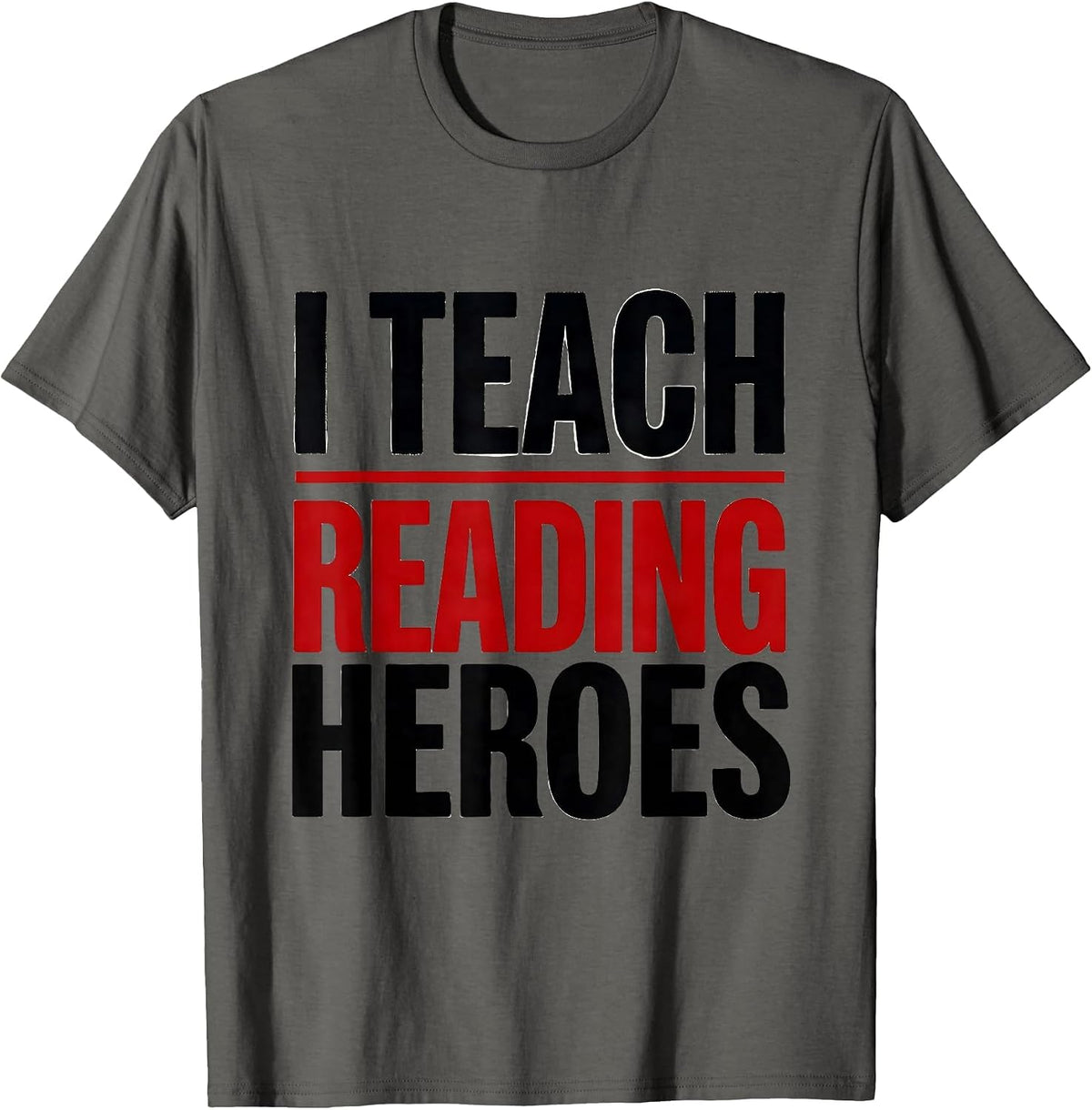 I Teach Reading Heroes Funny Teacher Back To School Gift T-Shirt - Asphalt Grey