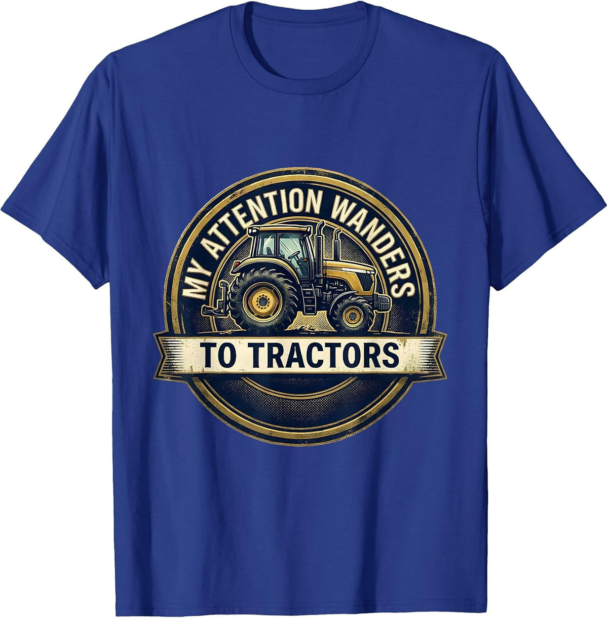 My Attention Wanders To Tractors Funny Farmer Tractor Pride T-Shirt - Royal Blue
