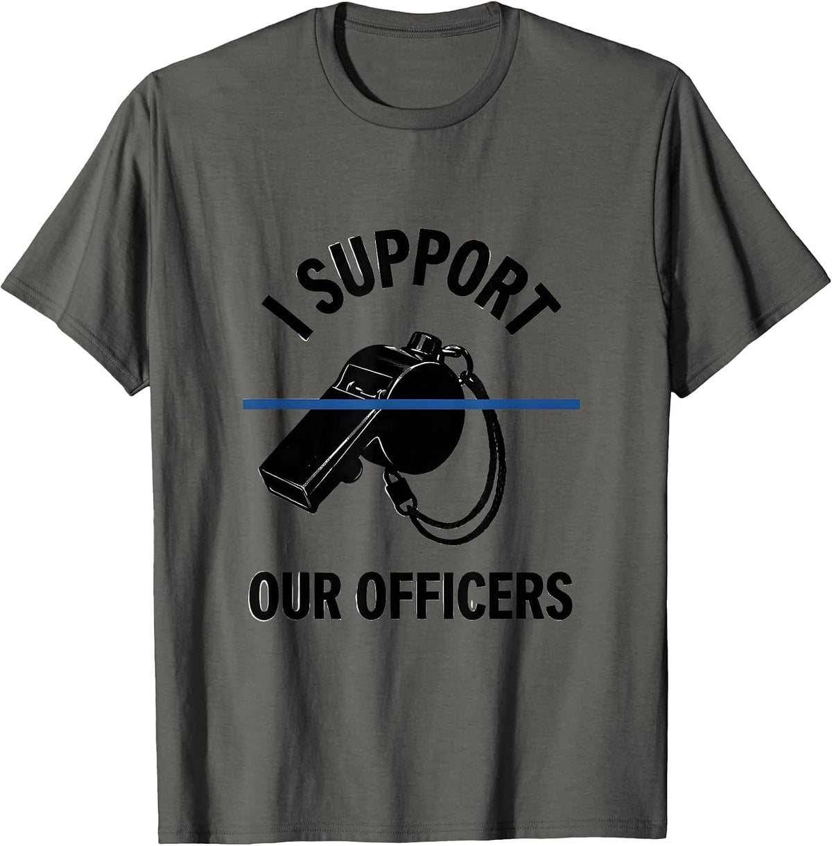 I Support Our Officers Thin Blue Line Police Support Tribute T-Shirt - Asphalt Grey
