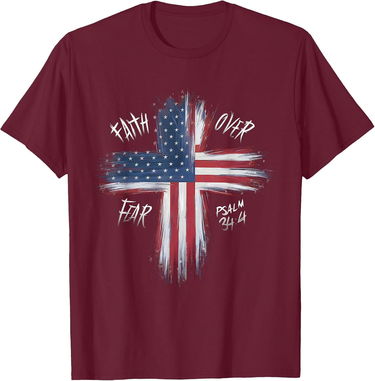 Patriotic USA American Flag Faith Over Fear Prayer T-Shirt - Burgundy