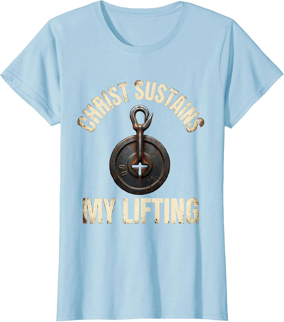Christ Sustains My Lifting Distressed Christian Gym T-Shirt - Baby Blue