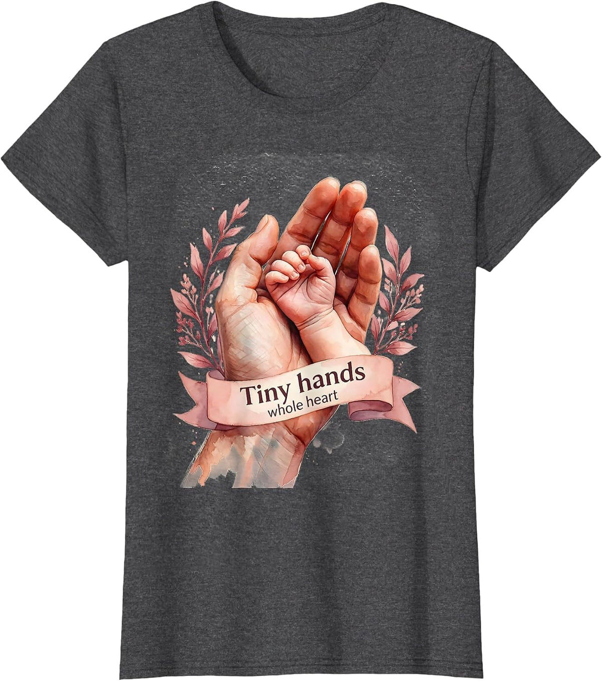 Women's Tiny Hands Whole Heart NICU Nurse Design T-Shirt - Dark Heather Grey