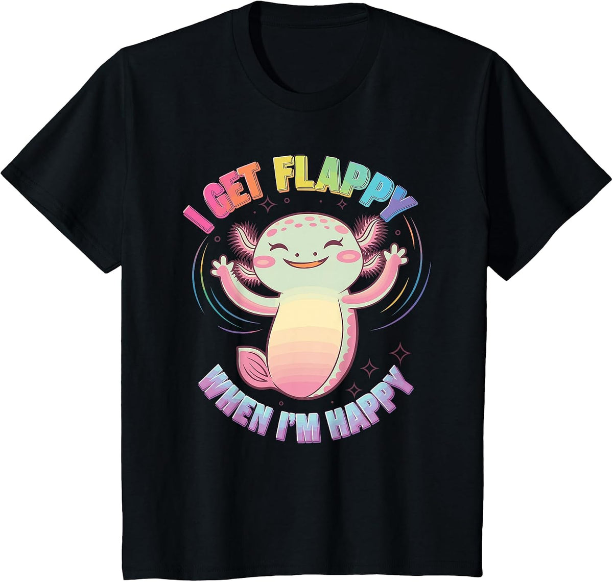 Autism Support Stimming Axolotl I Get Flappy When I´m Happy T-Shirt - Black