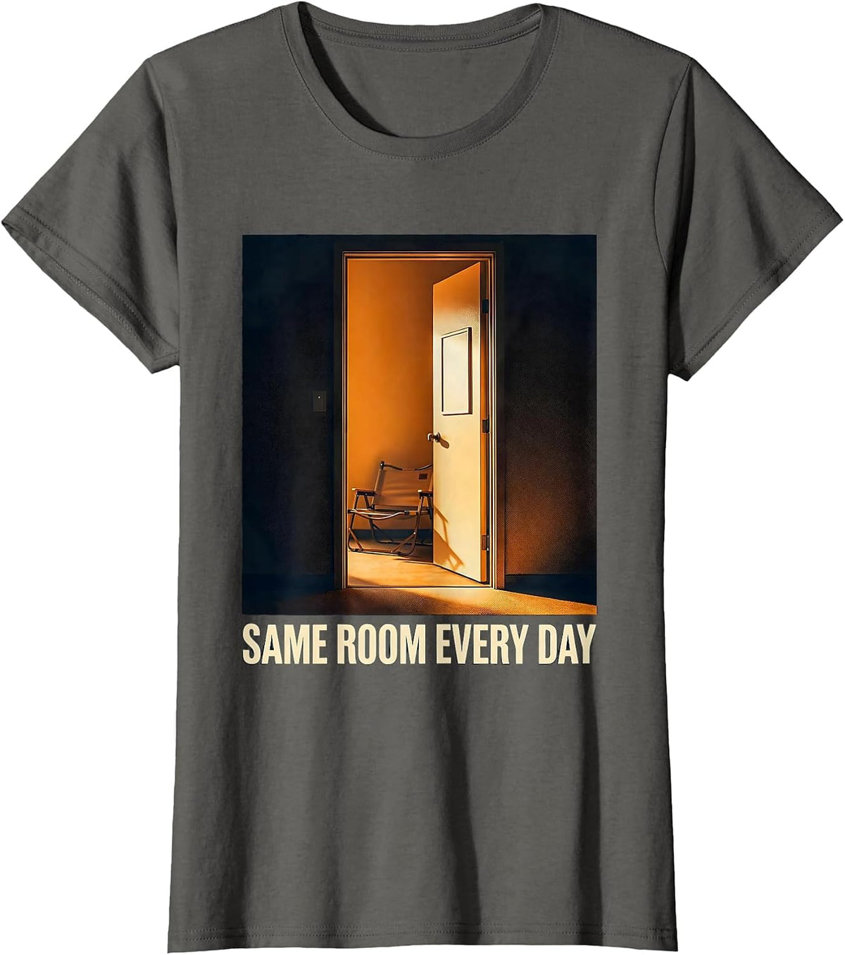 Women's Same Room Every Day Supportive Social Worker Advocacy Humor T-Shirt - Asphalt Grey