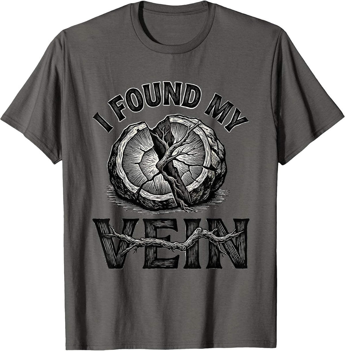 I Found My Vein Funny Rock Collector Geology Humor T-Shirt - Asphalt Grey