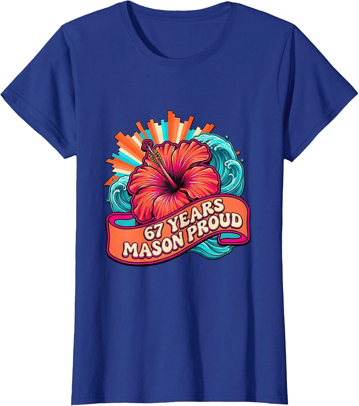 Women's 67 Years Mason Proud Milestone Design T-Shirt - Royal Blue