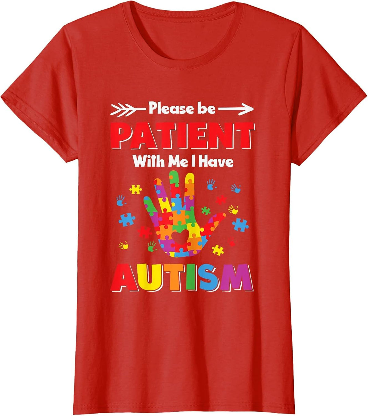 Please Be Patient with Me I Have Autism Autism Awareness T-Shirt - Red