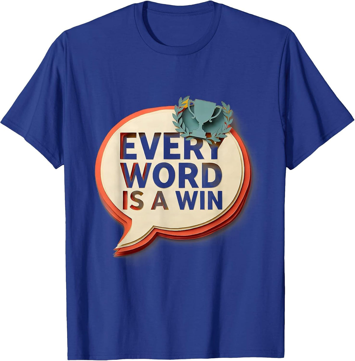 Every Word Is A Win Speech Language Pathology T-Shirt - Royal Blue