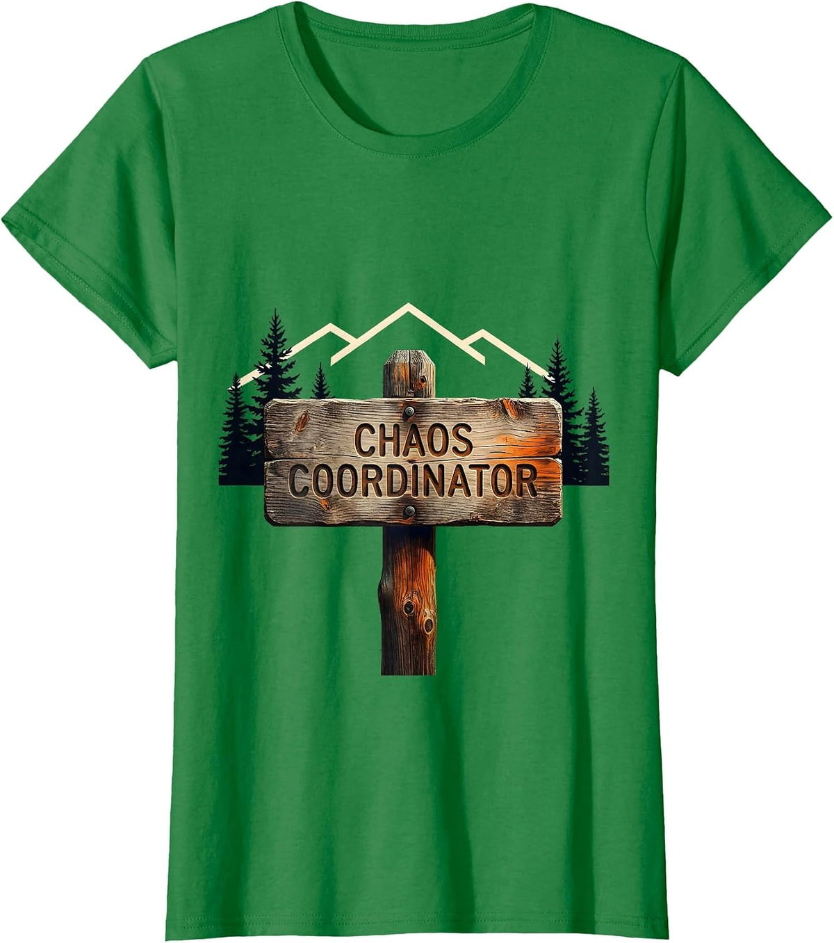 Women's Chaos Coordinator Funny Design T-Shirt - Kelly Green
