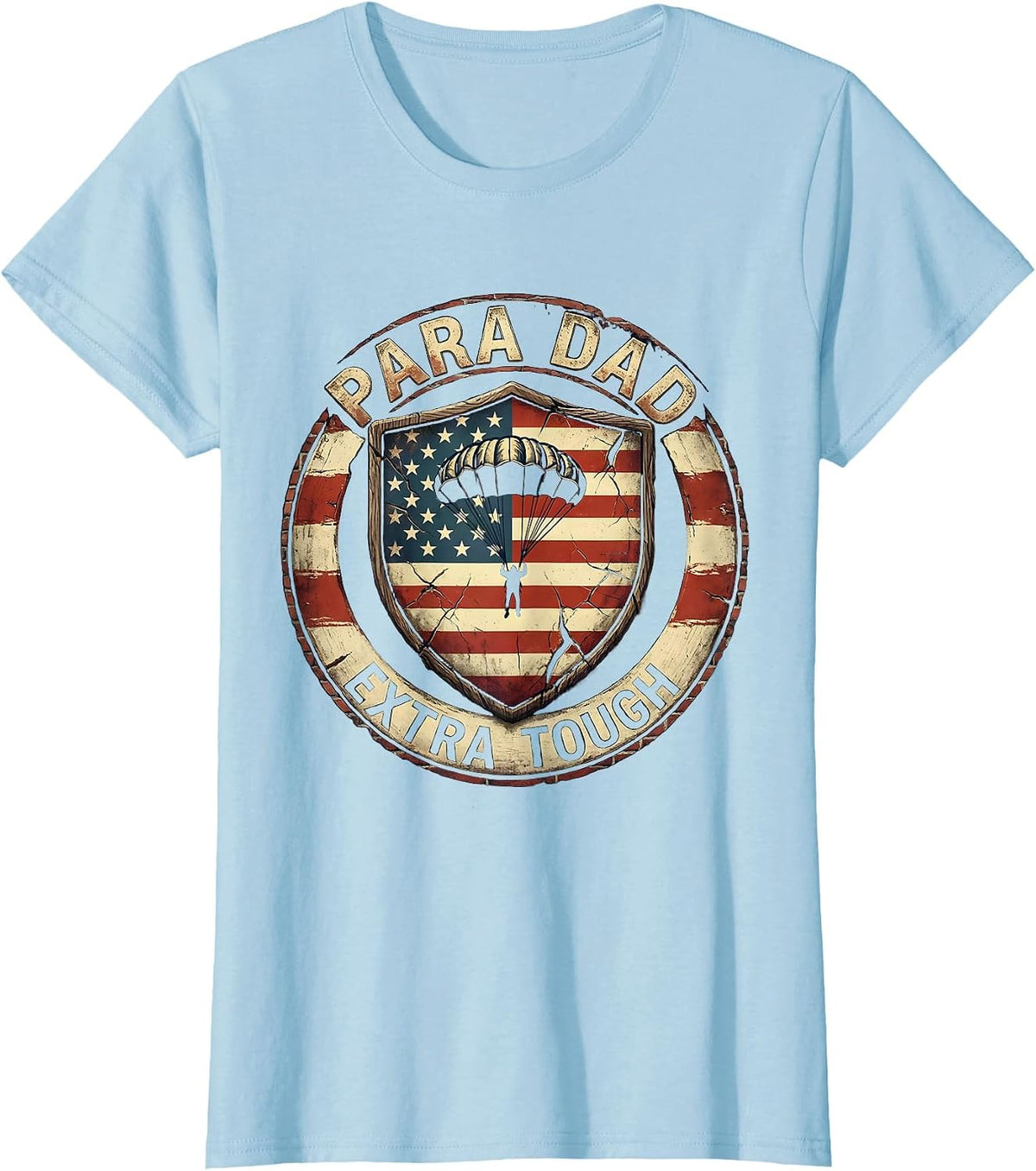 Women's Para Dad Extra Tough Father Appreciation Design T-Shirt - Baby Blue