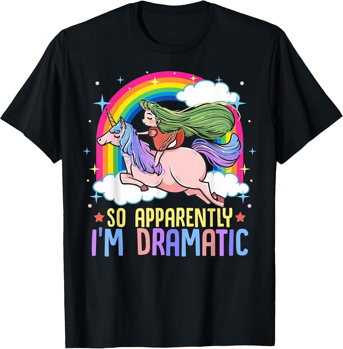 So Apparently I'm Dramatic Funny Drama Queen T-Shirt - Black