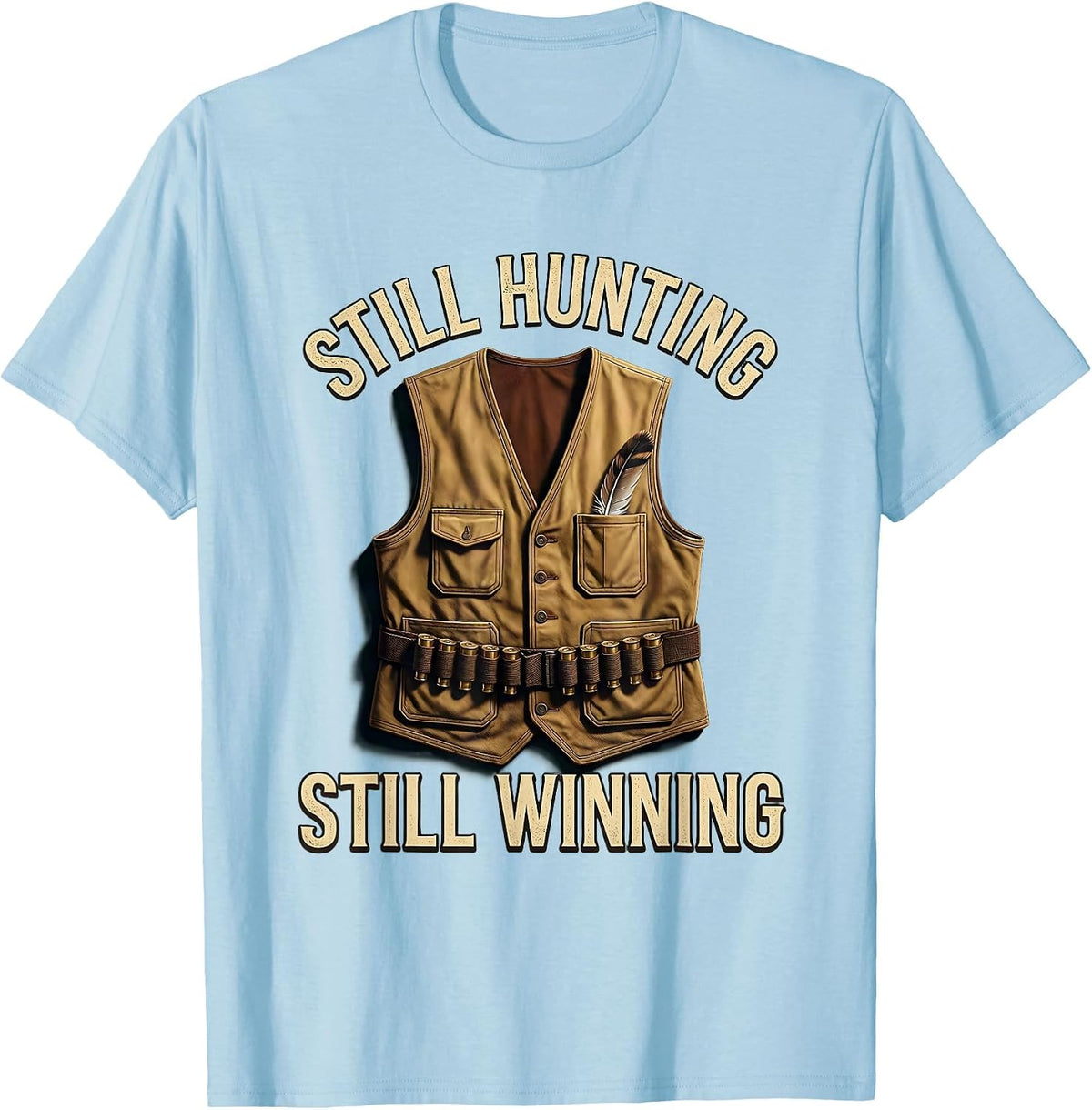 Men's Still Hunting Still Winning Outdoors Design T-Shirt - Baby Blue