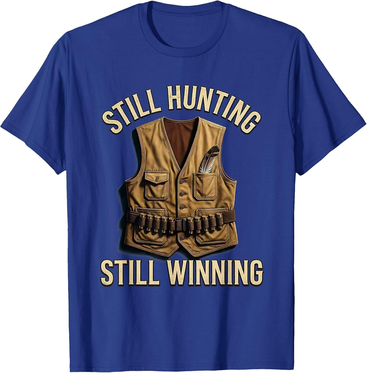 Men's Still Hunting Still Winning Outdoors Design T-Shirt - Royal Blue