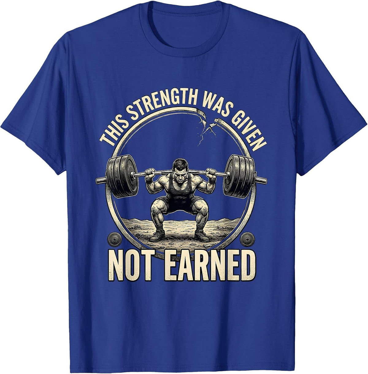 Men's This Strength Was Given Not Earned Funny Christian T-Shirt - Royal Blue