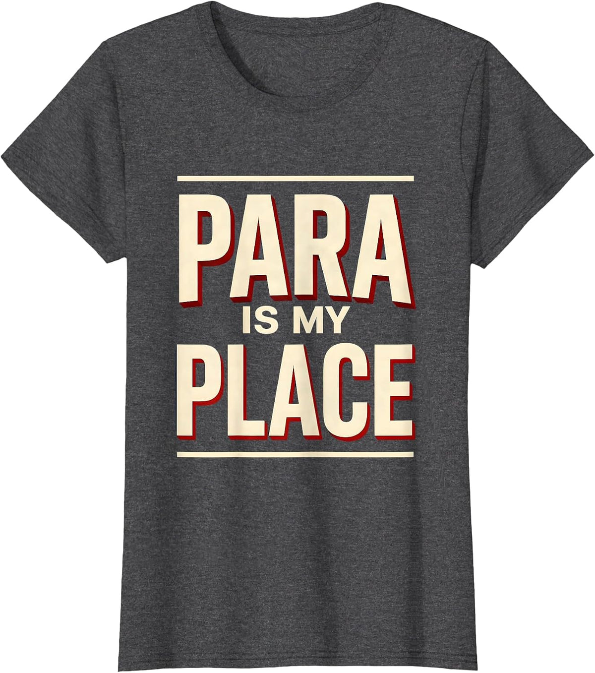 Women's Para Is My Place Funny Paraprofessional Paraeducator School T-Shirt - Dark Heather Grey