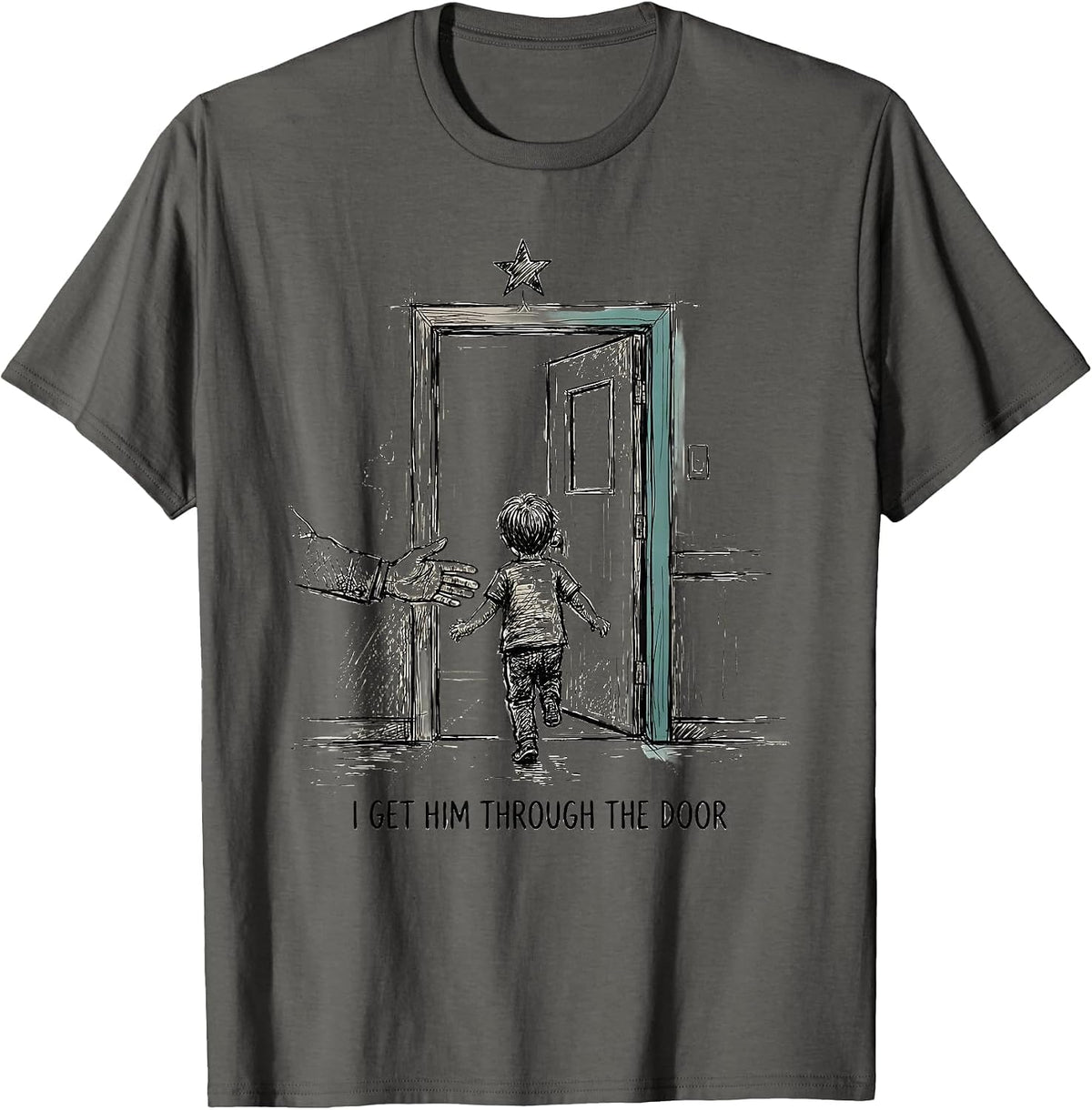 I Get Him Through The Door Funny Para Paraprofessional T-Shirt - Asphalt Grey